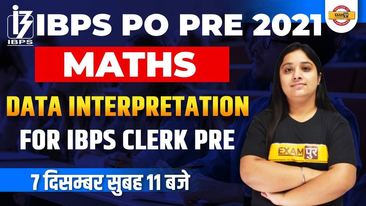 IBPS CLERK PRE 2021 | BANKING CLASSES | MATHS | DATA INTERPRETATION OR IBPS CLERK PRE | NANCY MA'AM
