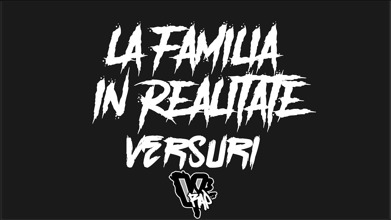 La Familia feat. Guz - In realitate [VERSURI]