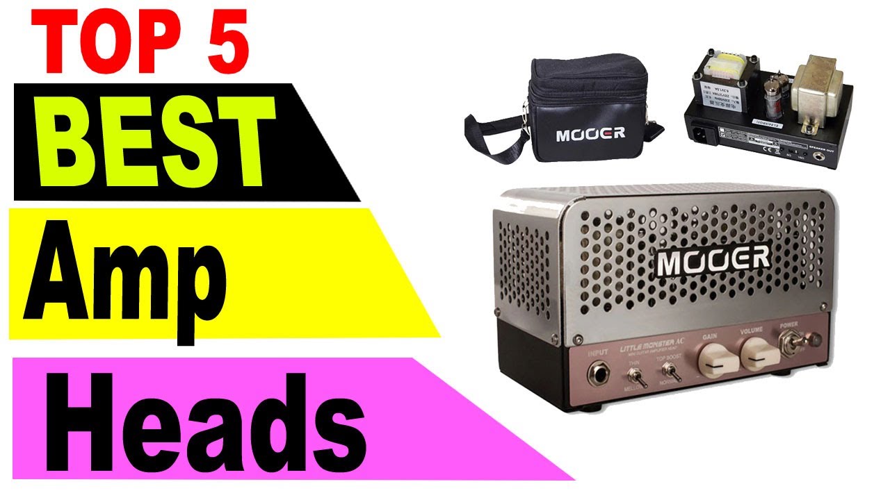 Top 5 Best Amp Heads In 2021