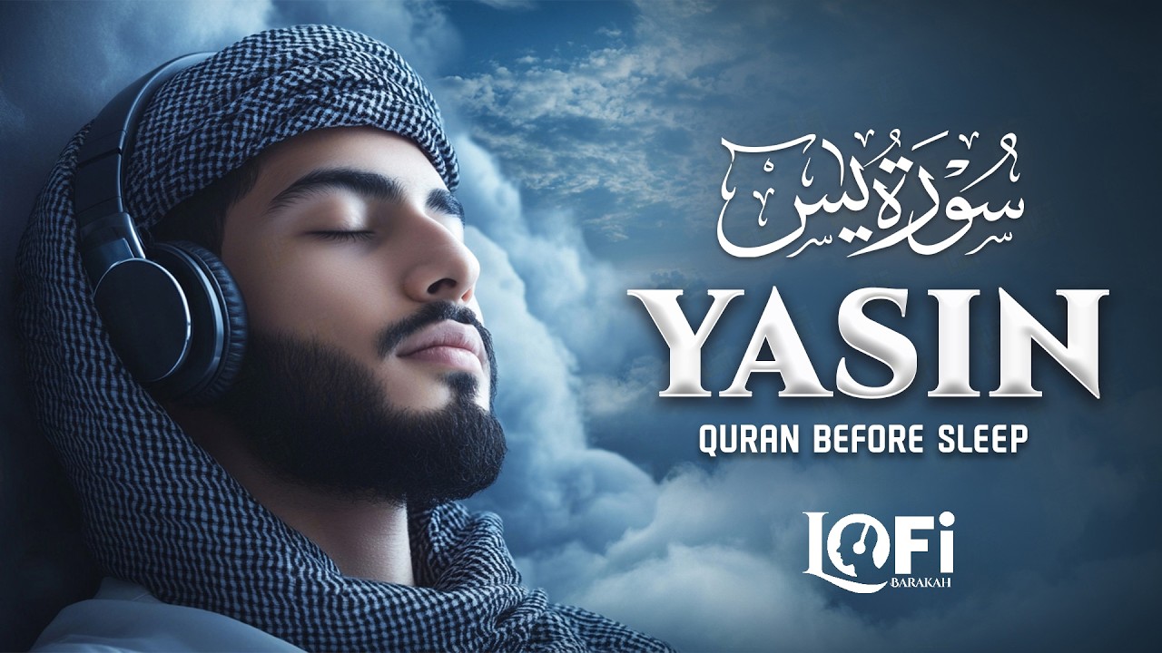 Surah Yaseen (Yasin) سورة يس | Healing Lofi Quran Recitation for Sleep & Protection #quranforsleep