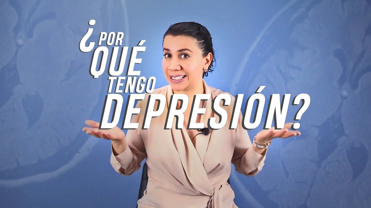 &iquest;POR QU&Eacute; TENGO DEPRESI&Oacute;N? / Fanny psiquiatra