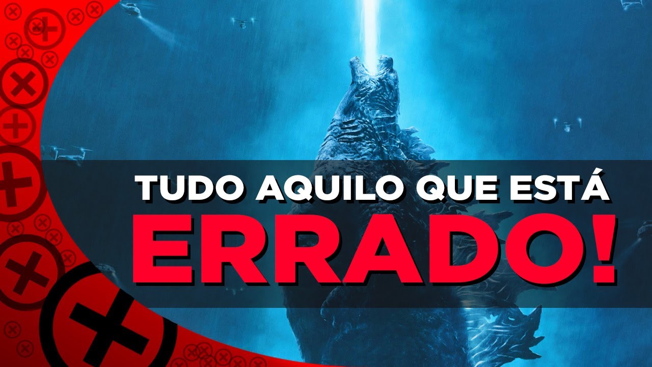 Tudo que está ERRADO em Godzilla II: Rei dos Monstros (2019)