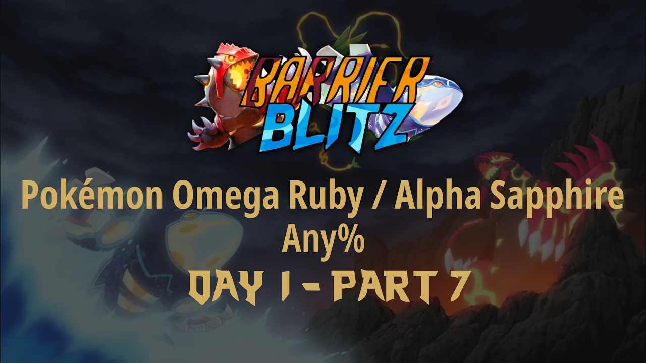 Barrier Blitz: Pokémon Omega Ruby/Alpha Sapphire Any% - Day 1 - Part 7