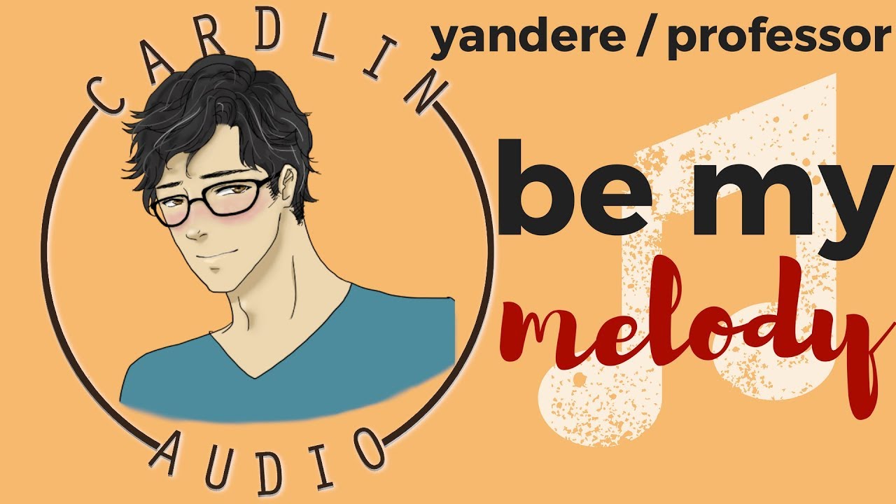 ASMR Voice: Be my melody [M4F] [Yandere] [Obsessive/Stalker] [Professor] [Stereo sound]