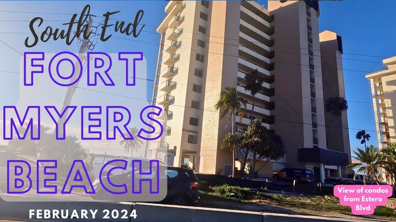 Fort Myers Beach Condos // February 2024 // From Estero Blvd