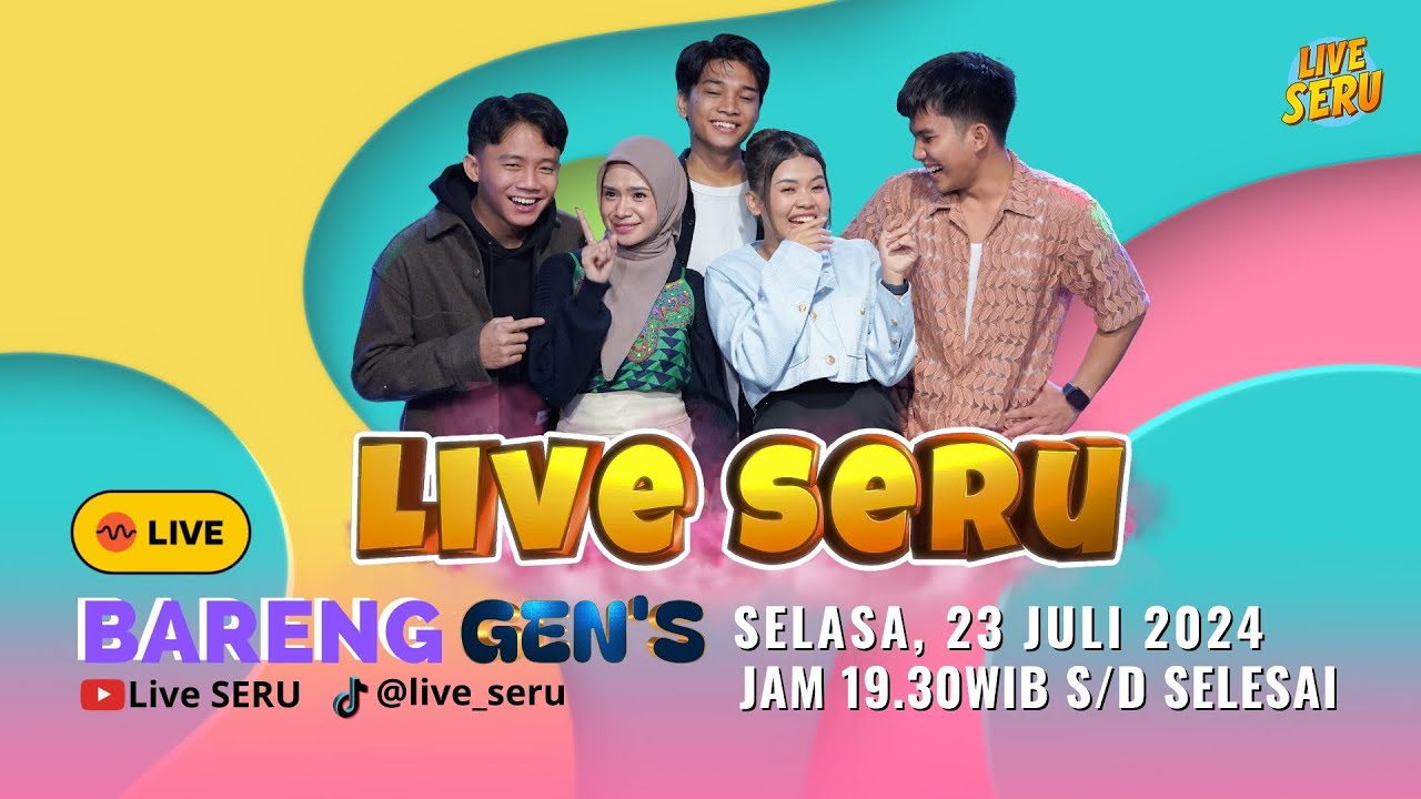 Live Seru Bareng GEN'S | 23 Juli 2024