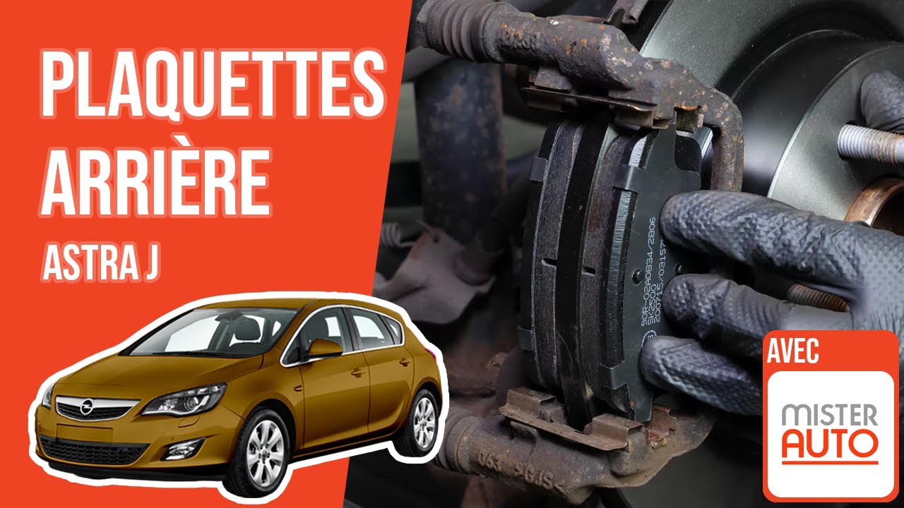 Changer les Plaquettes arrière Astra J 🚗
