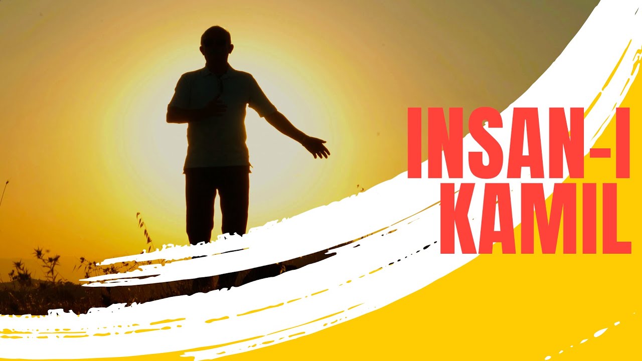 Episode #4 - Insan-i Kamil (The Enlighted Human)