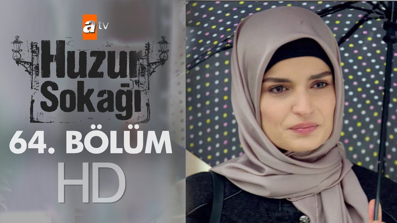 Huzur Sokağı 64. Bölüm