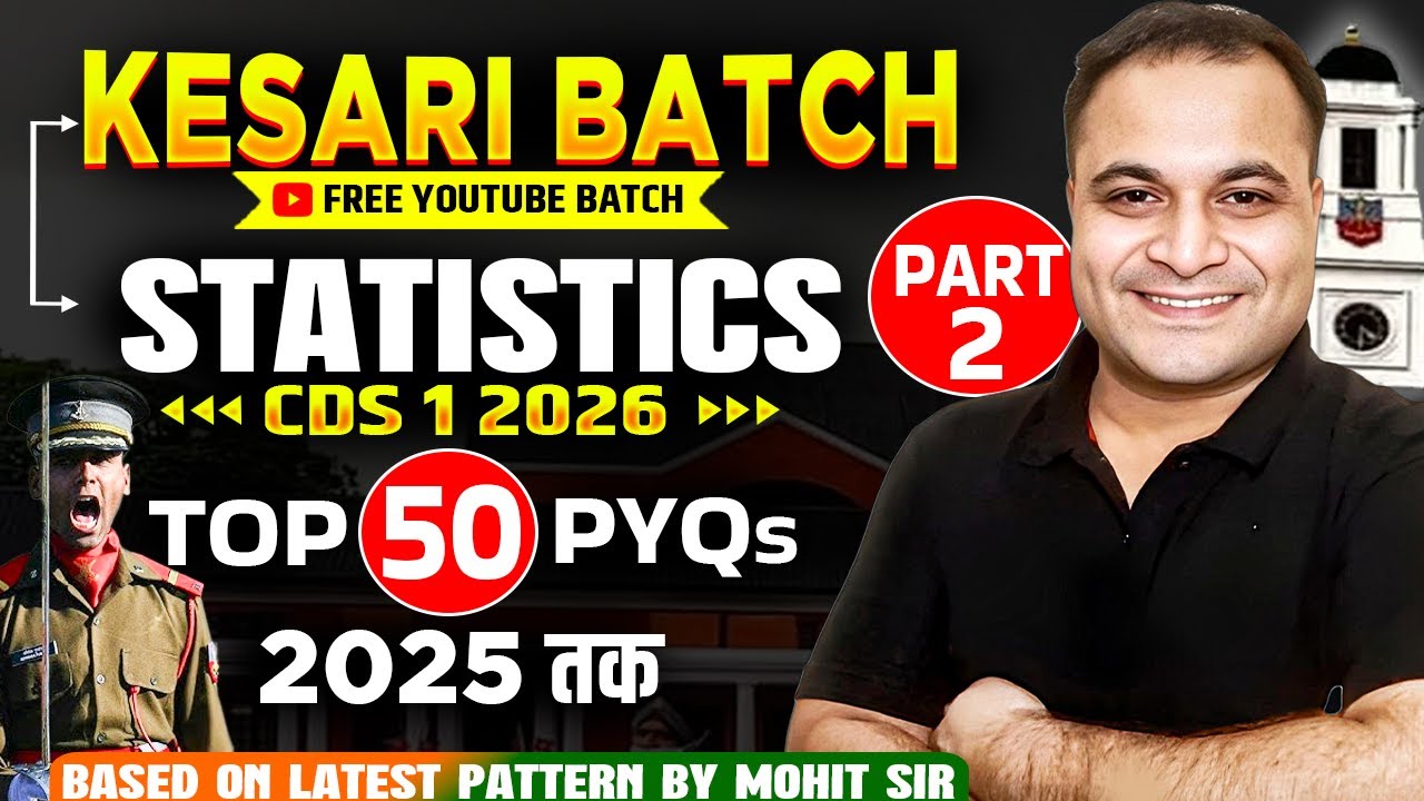 CDS 1 2026 🔥 | STATISTICS TOP 50 PYQs PART 2 | KESARI Batch FREE YouTube Batch CDS 1 2026 😍