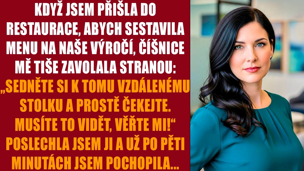 Když jsem přišla do restaurace, abych sestavila menu na naše výročí, číšnice mě tiše zavolala...