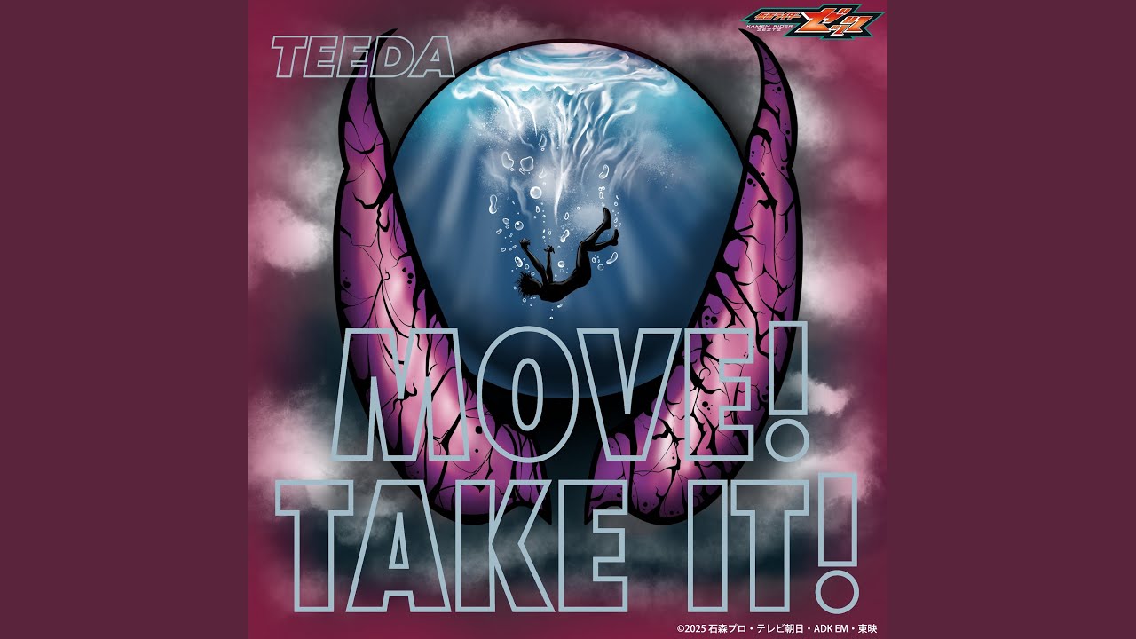 MOVE! TAKE IT! （『仮面ライダーゼッツ』挿入歌）