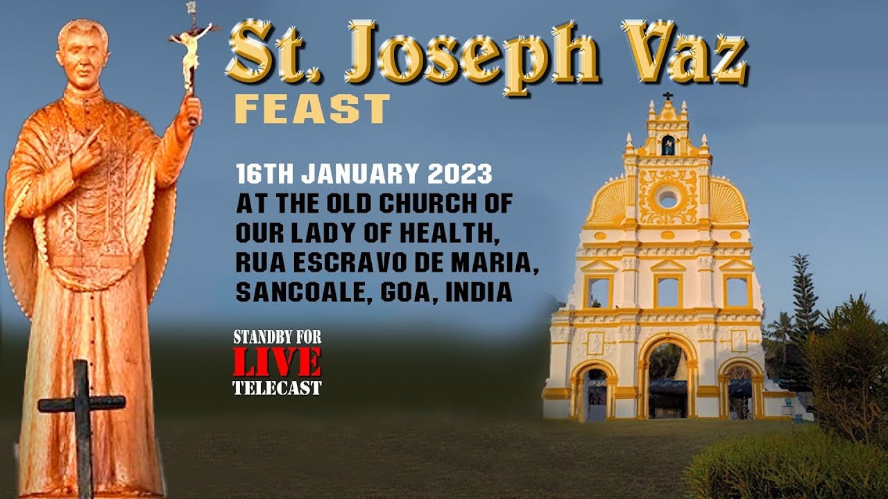 Feast of St. Joseph Vaz - On 16th January 2024 at 10:00am (IST) - Sancoale, Goa