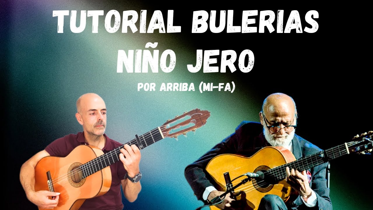 NIÑO JERO | BULERIAS DE JEREZ | TUTORIAL EXPLICATIVO | GUITARRA FLAMENCA