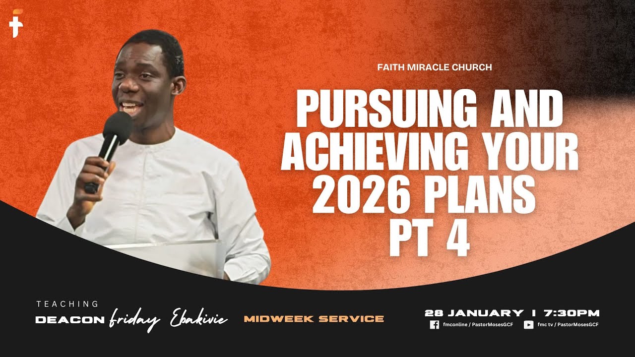 MIDWEEK SERVICE: Pursuing and Achieving Your 2026 Plans - Pt 4