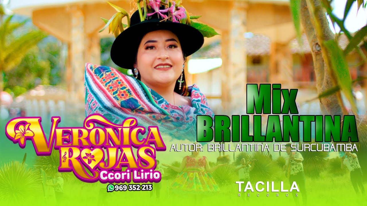 VERÓNICA ROJAS CCORI LIRIO | MIX BRILLANTINA  - VIDEO OFICIAL 4k