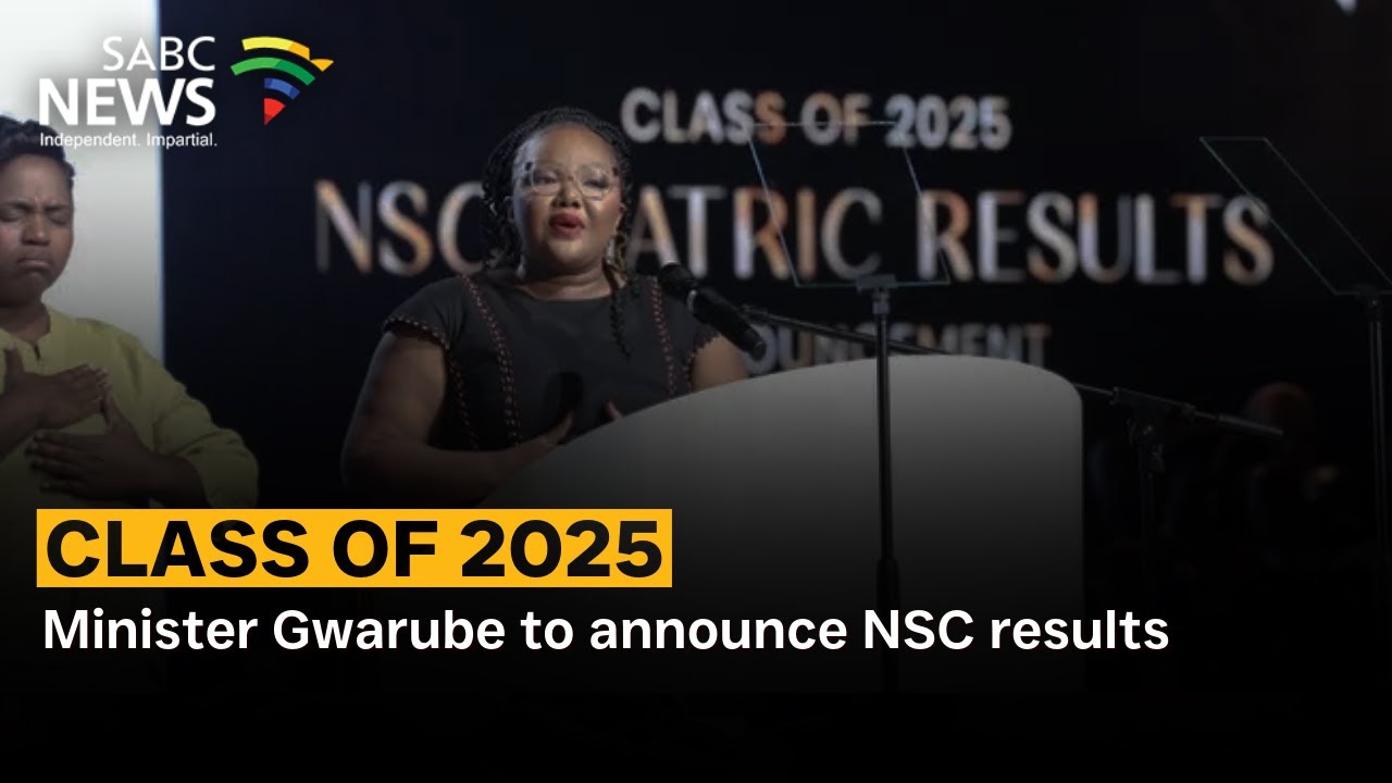 2025 Matric Results | Minister Gwarube to announce NSC results