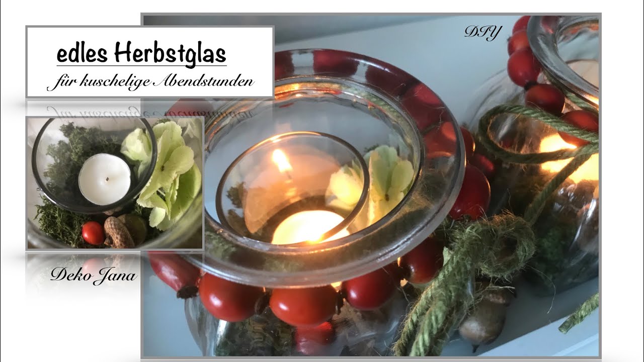 DIY: Herbst im Glas, edle Lichtquelle für kuschelige Abendstunden, Windlicht (How to) / Deko Jana🍁