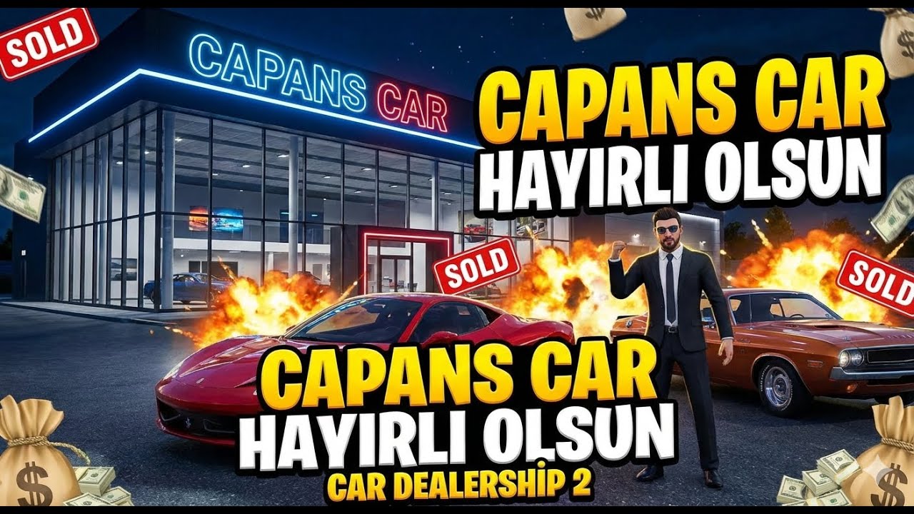 CAPANS CAR HAYIRLI OLSUN | CAR DEALERSHİP 2