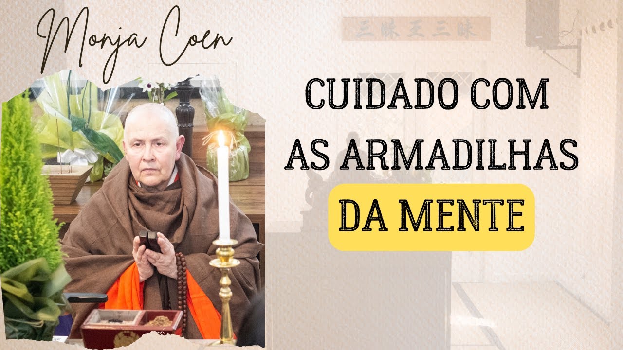 MONJA COEN Cuidado Com As Armadilhas da Mente