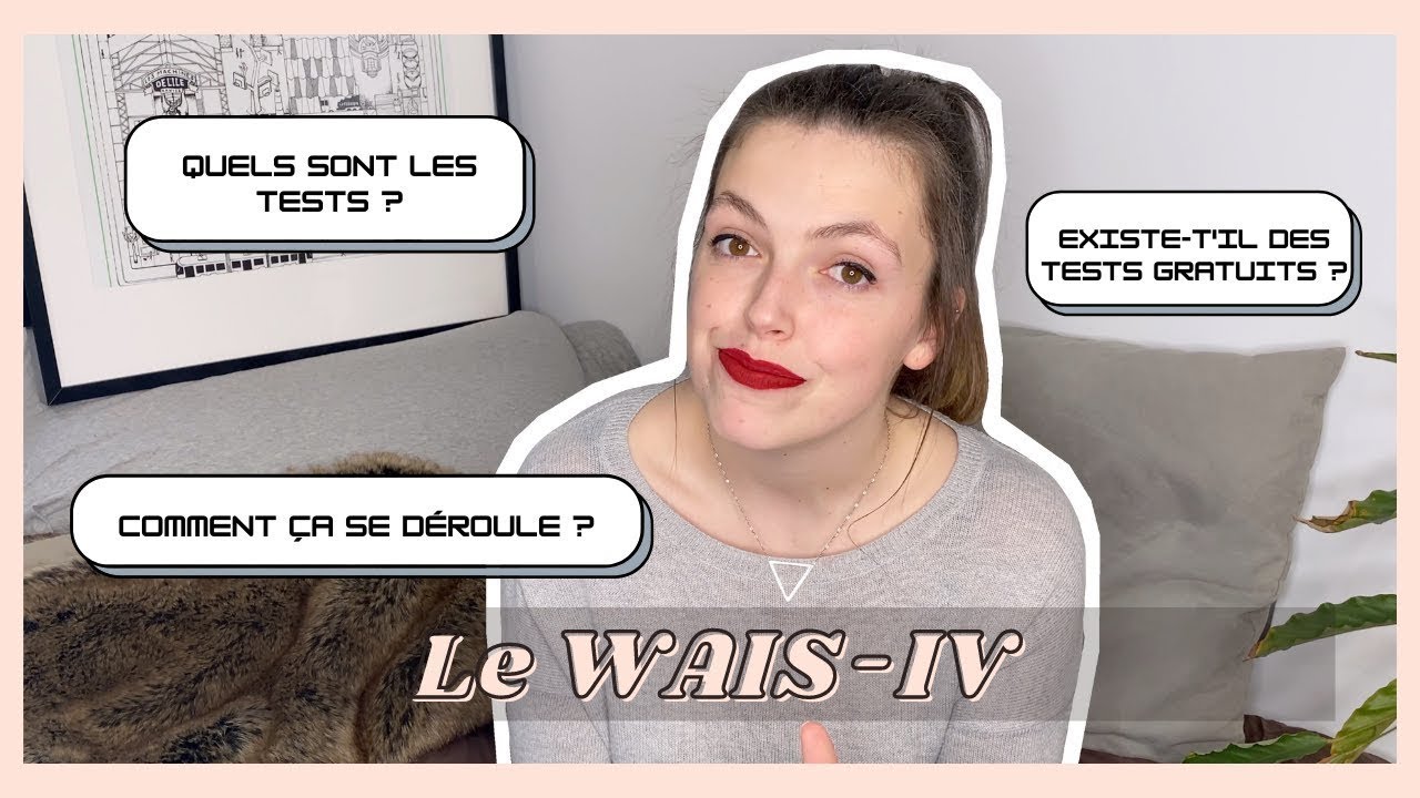 WAIS-IV / TEST DE QI : QUELS SONT LES TESTS ? COMMENT ÇA SE DÉROULE ? #WAISIV