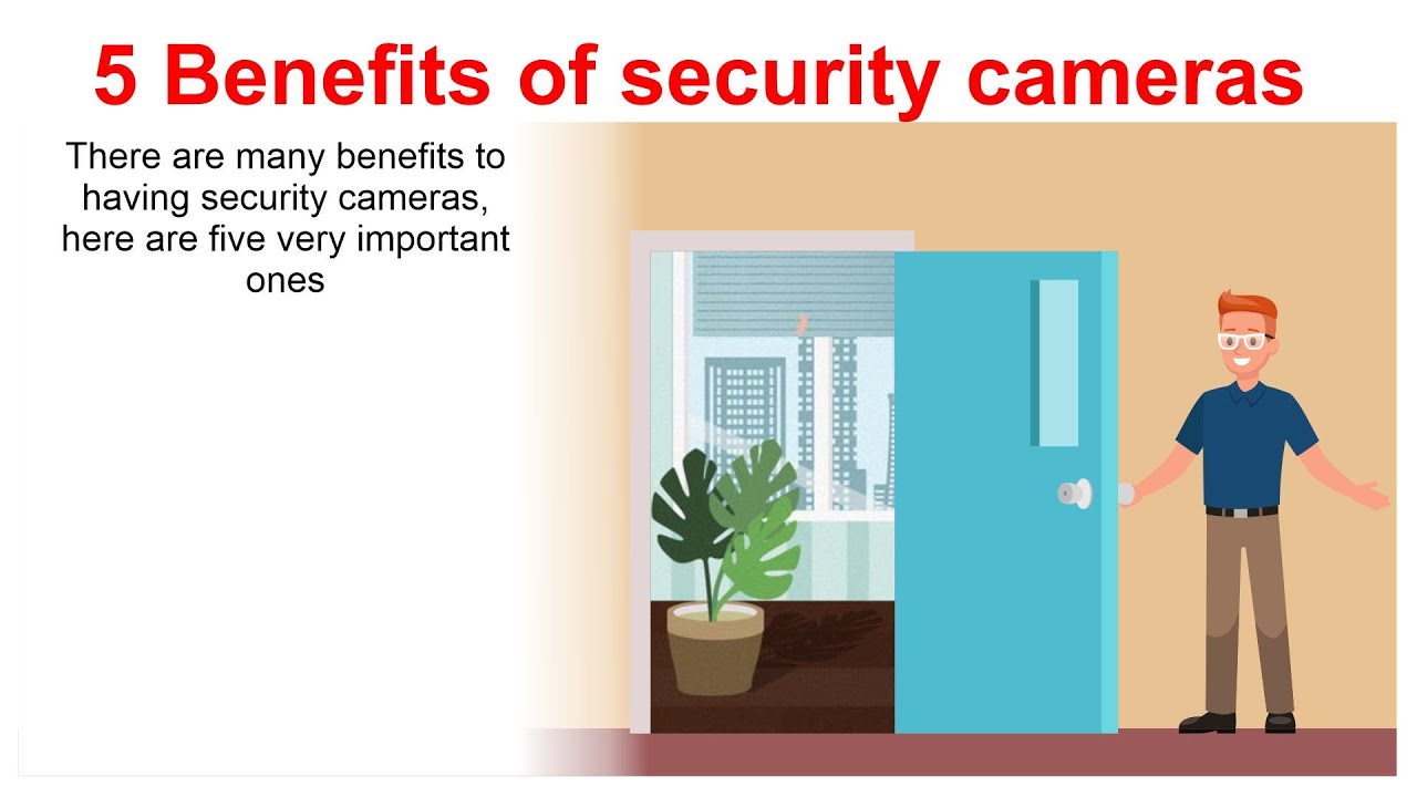 5 Benefits of Security Cameras