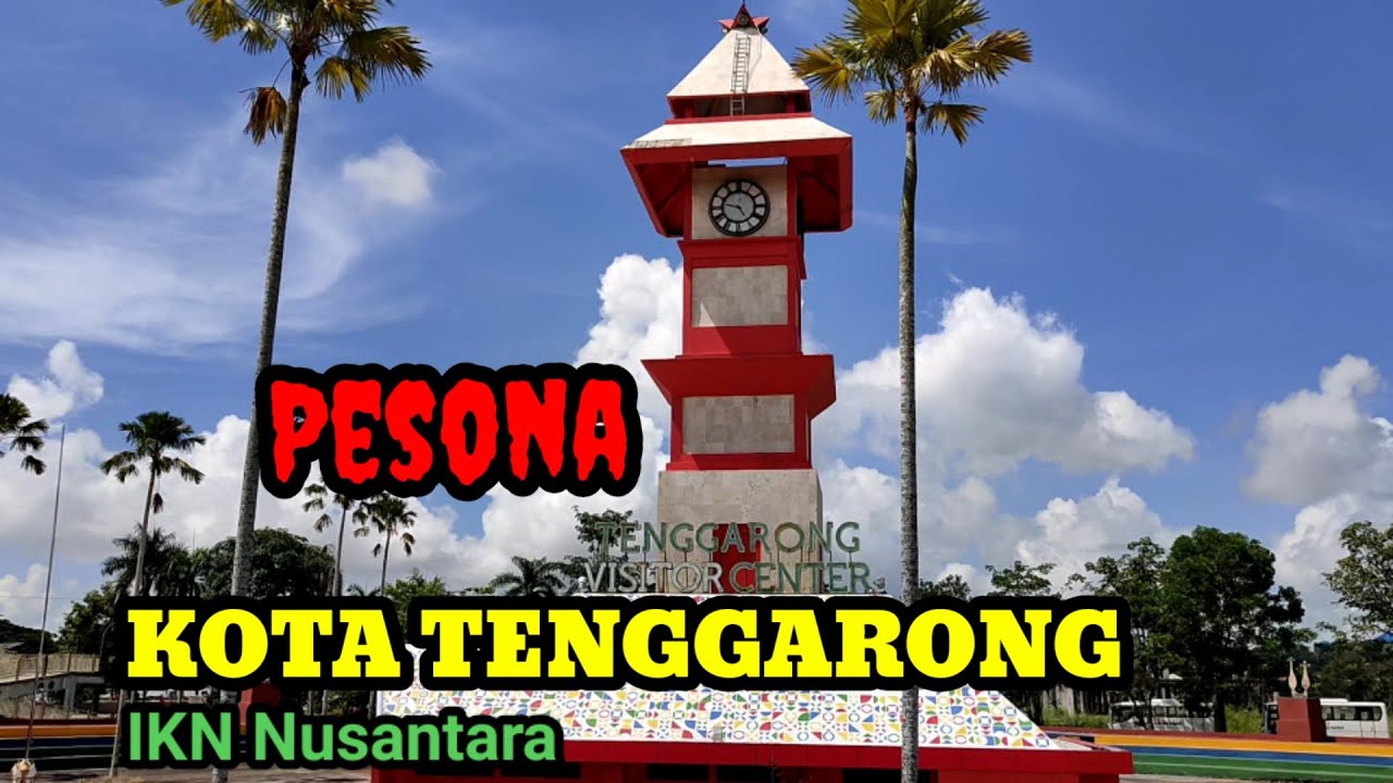 Pesona Kota Tenggarong Kalimantan Timur || IKN Nusantara
