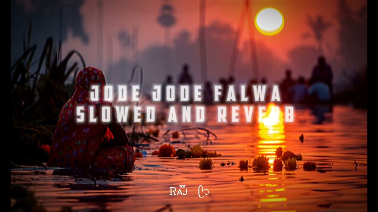 #video Jode Jode Falwa #pawansingh Chhat Geet Slowed And Reverb Lofi Song
