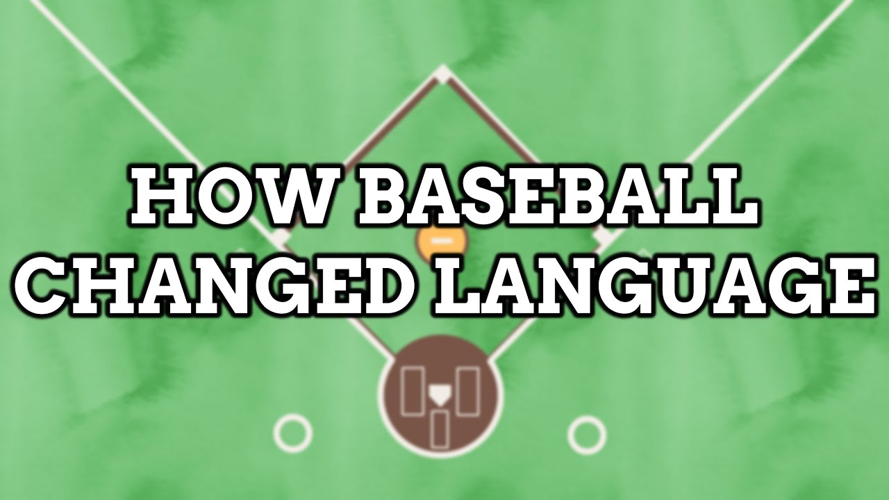 How Baseball Affected Language