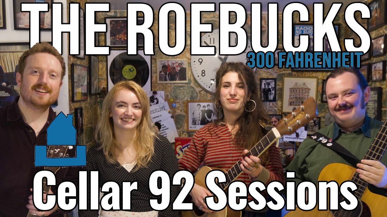 #151 Cellar 92 Sessions: The Roebucks - 300 Fahrenheit