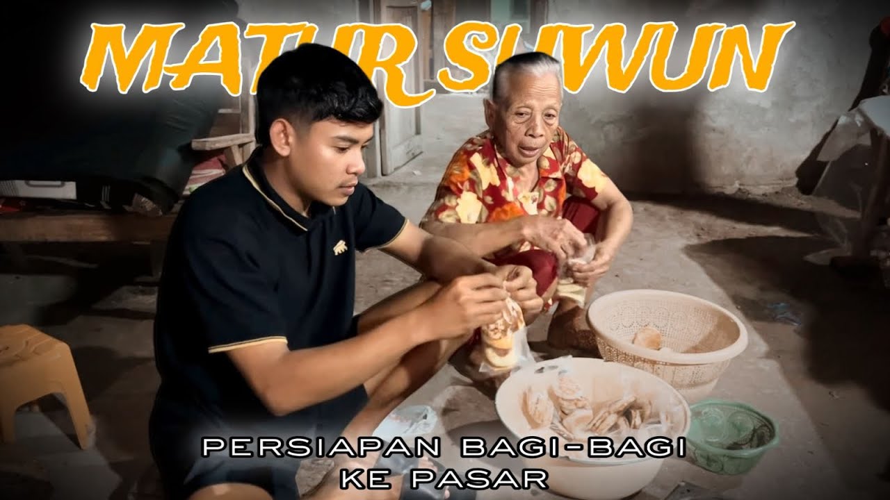 PERSIAPAN MENJALANKAN AMANAH BAGI-BAGI KE PASAR || MATURSUWUN INGGIH SEDOYO🙏