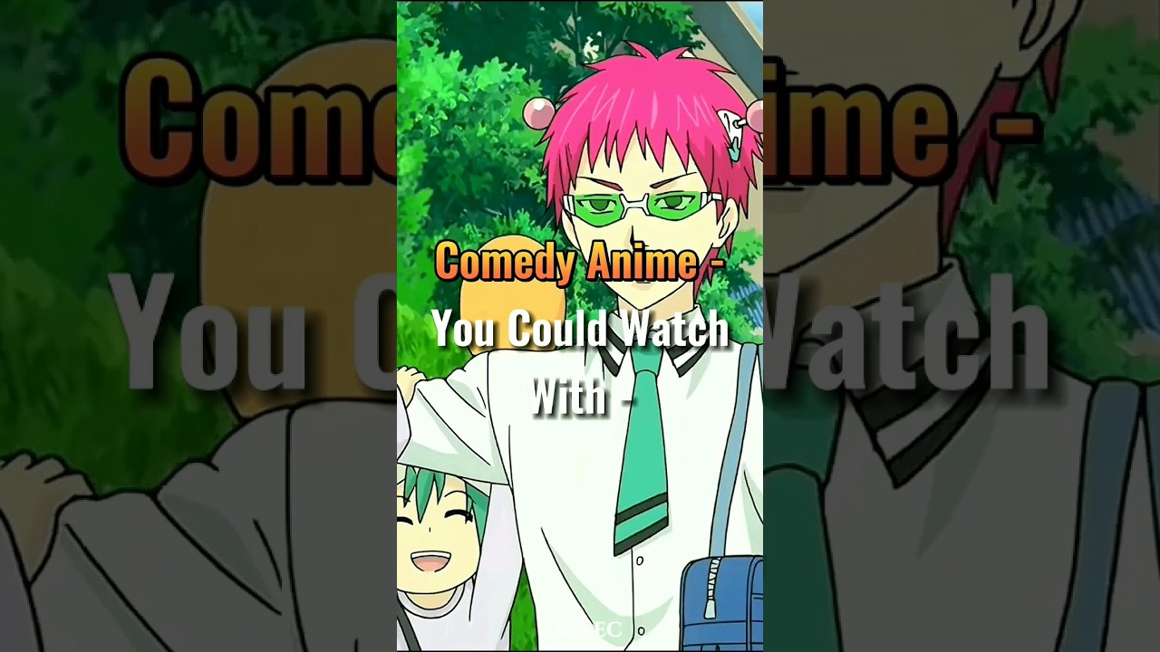 Comedy Anime - You Could Watch With - (Part4) 