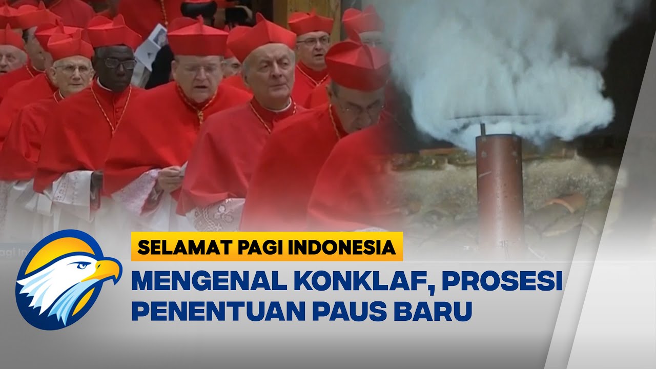 Pemilihan Paus Baru Segera Dimulai, Ini Tahapan Ritualnya - [Selamat Pagi Indonesia]