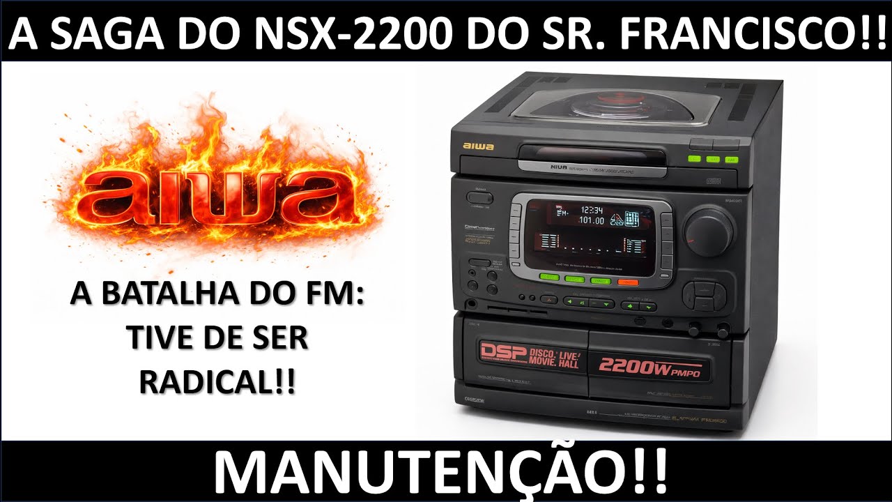 Aiwa NSX-2200: A saga!!!