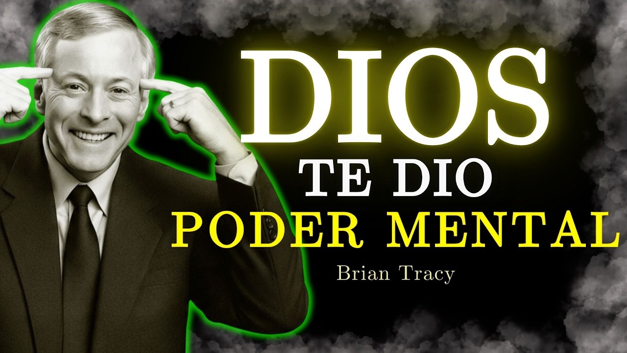🧠 DIOS Te Dio, El PODER De La MENTE / Brian Tracy