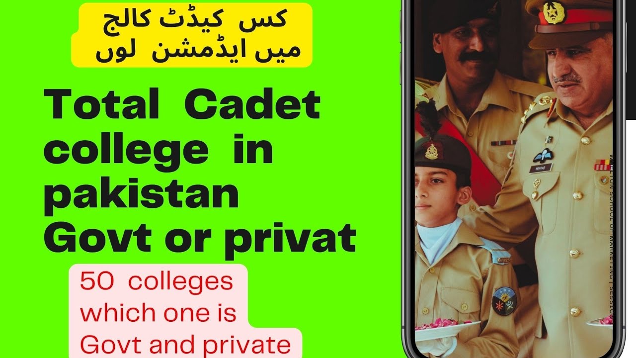 Total cadet college in pakistan whichone is govt and which one is private best college for admission