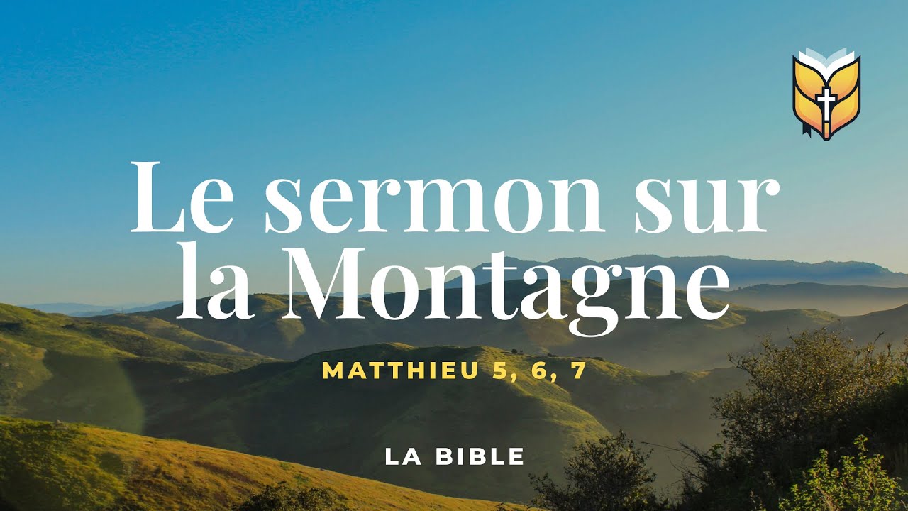 La Bible. Matthieu 5-7. Louis Segond #BibleVision