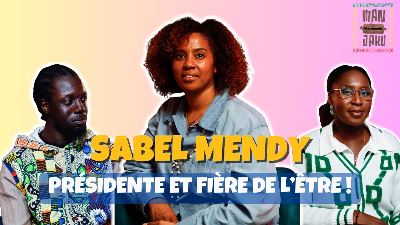 MAN JAKU - Sabel MENDY : la force tranquille de l'engagement au féminin - S1E1