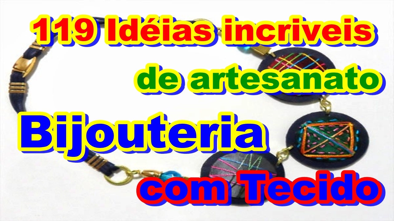119 Id&eacute;ias incriveis de artesanato bijouteria com tecido