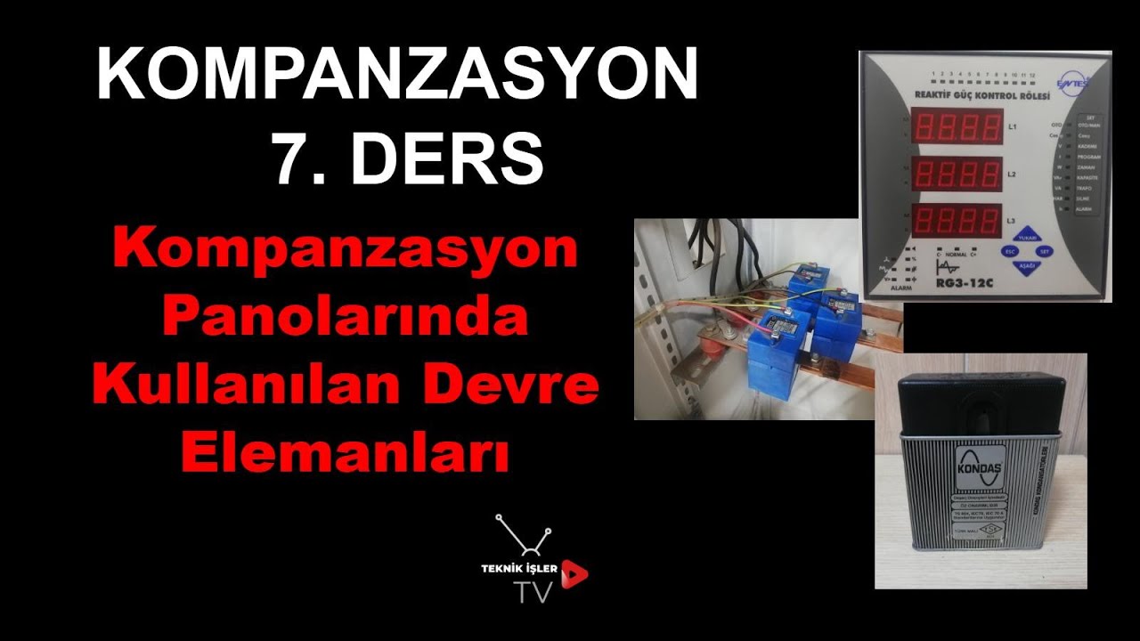 KOMPANZASYON 7. DERS:  KOMPANZASYON PANOLARINDA KULLANILAN DEVRE ELEMANLARI #kompanzasyon #otomasyon