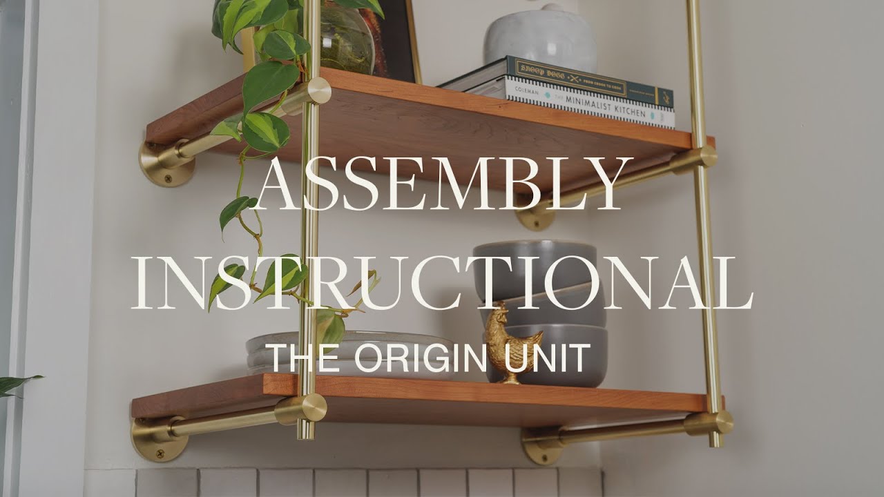 Assembly Instructional Video - The Origin Unit - Brass Hardware