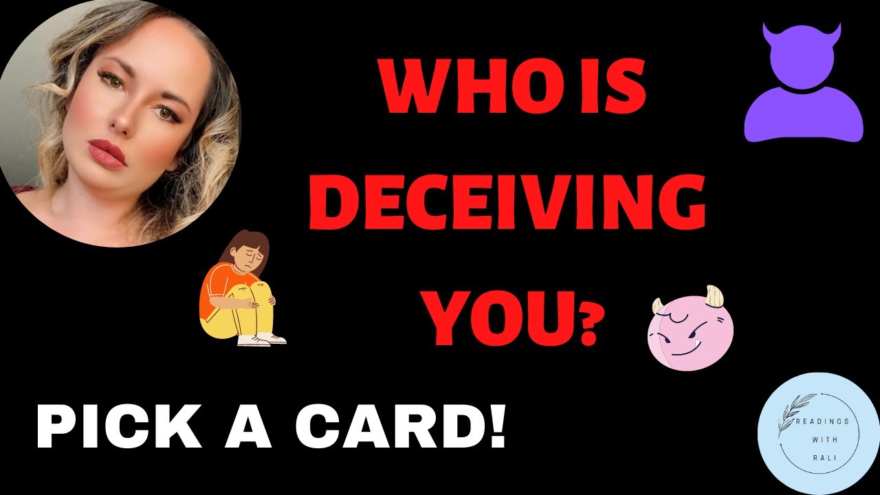 🔮 🔪 WHO IS DECEIVING YOU? 🔮 🔪: Timeless pick a card - Trigger warning! 🛑