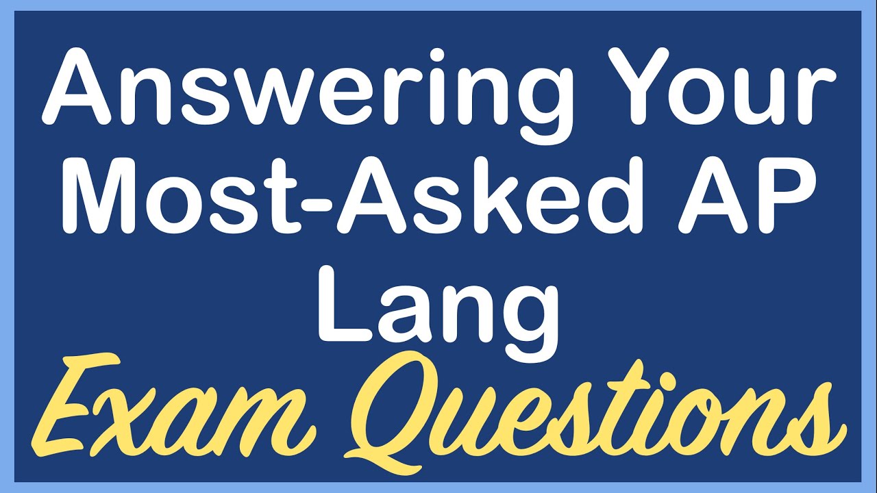 Answering Your Frequently Asked Questions about the AP Lang Exam | Coach Hall Writes