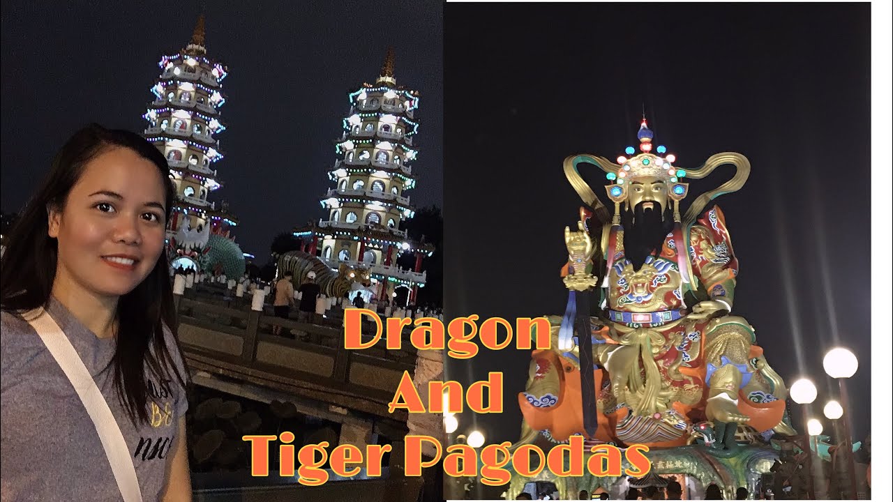 The DrAgon and Tiger Pagodas| Ofw Taiwan / Zouying Night Market
