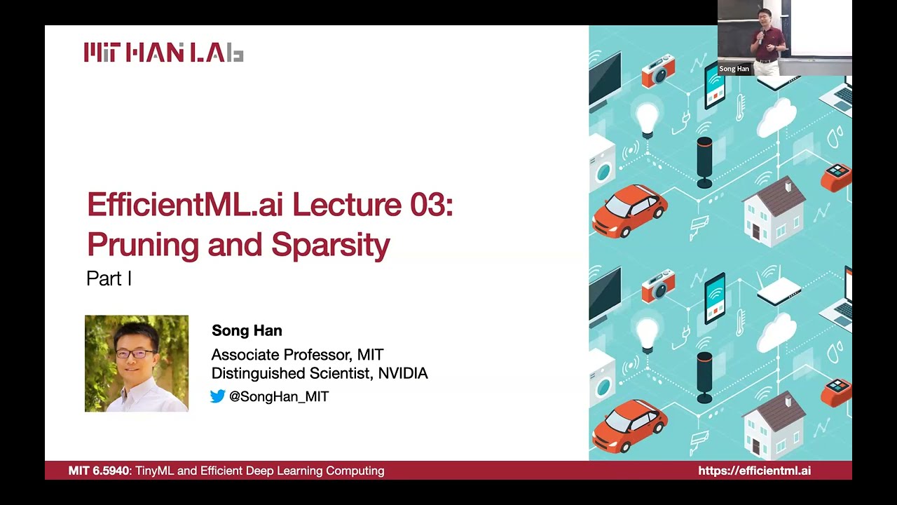 EfficientML.ai Lecture 3 - Pruning and Sparsity (Part I) (MIT 6.5940, Fall 2023, Zoom recording)
