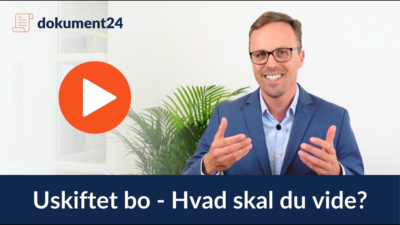 Uskiftet Bo - Hvad skal du vide?