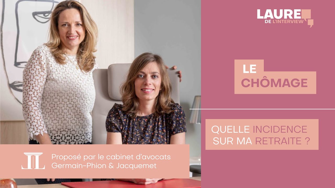 Le chômage : Quelle incidence sur ma retraite ? - Laure de L'interview - Épisode 11