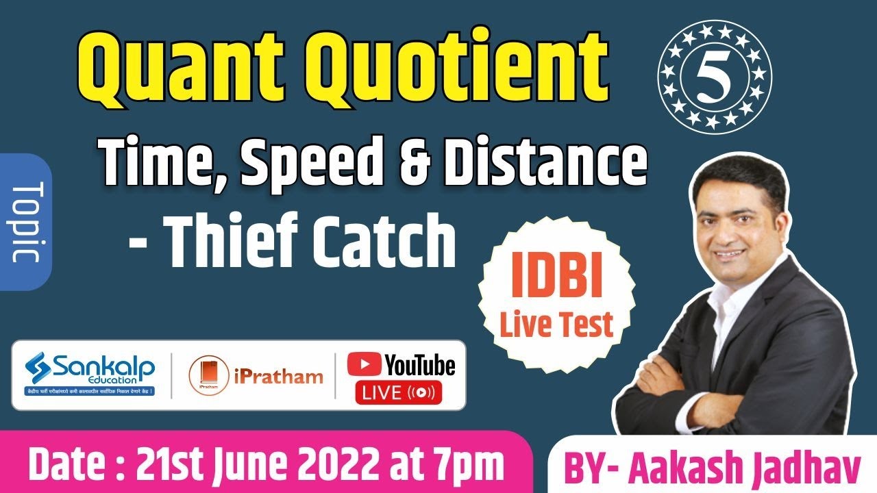 Quant Quotient - 5 || Time, Speed and Distance-Thief Catch || IDBI Live Test || Aakash Jadhav