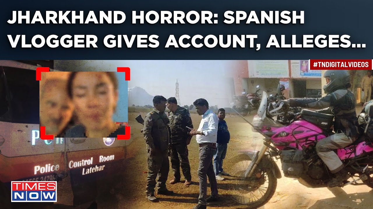 Jharkhand Horror: Spanish Woman Narrates Ordeal, Makes Chilling Allegations In Viral Video| Watch