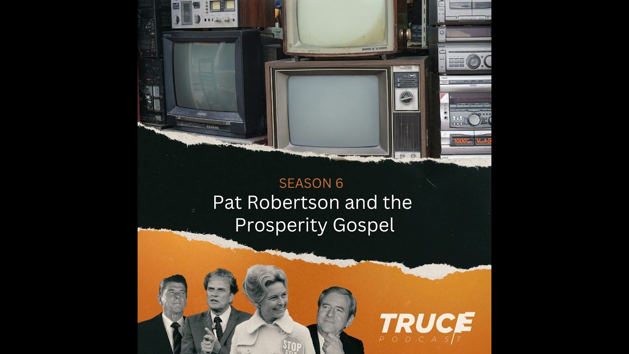 Republicans and Evangelicals | Pat Robertson and the Prosperity Gospel